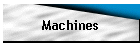 Machines